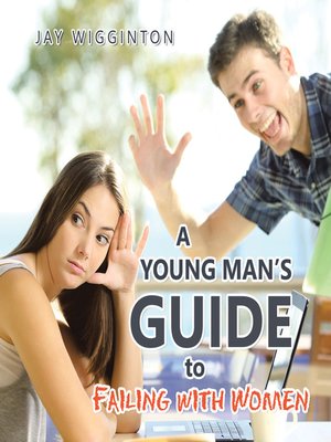 cover image of A Young Man's Guide to Failing with Women